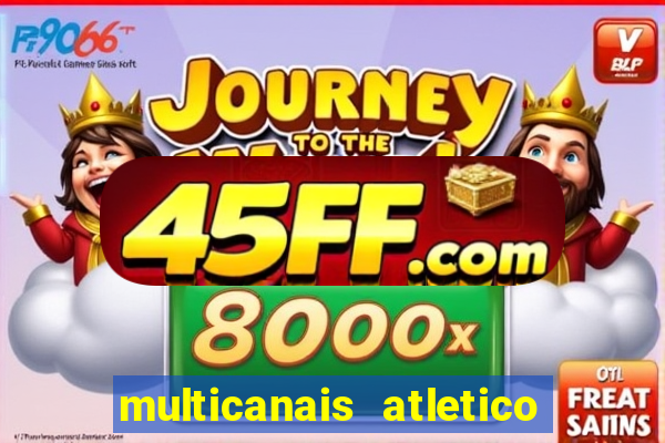 multicanais atletico de madrid